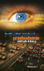Haker. Przebudzenie, Artur Krall