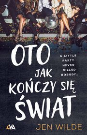 Oto jak koczy si wiat, Jen Wilde