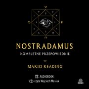 Nostradamus. Kompletne przepowiednie, Mario Reading