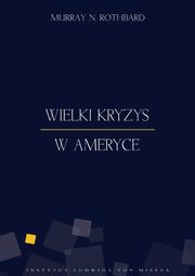 Wielki Kryzys w Ameryce, Murray N. Rothbard