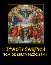 ywoty witych Paskich. Tom Dziesity. Padziernik, Wadysaw Hozakowski