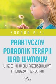 Praktyczny poradnik terapii wad wymowy, Sandra Glej