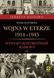 ksiazka tytu: Wojna w eterze 1914-1945 autor: Peter Matthews