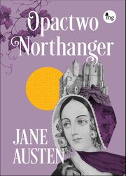 ksiazka tytu: Opactwo Northanger autor: Jane Austen