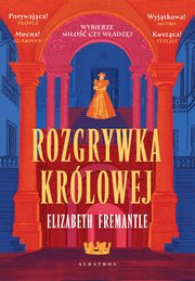 ksiazka tytu: ROZGRYWKA KRLOWEJ autor: Elizabeth Fremantle