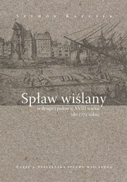 Spaw wilany w drugiej poowie XVIII wieku (do 1772 r.), cz. 2: Statystyka spawu wilanego, Szymon Kazusek