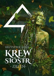 Krew sistr. Ziele, Krzysztof Bonk