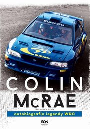 ksiazka tytu: Colin McRae. Autobiografia legendy WRC autor: Colin McRae, Derick Allsop
