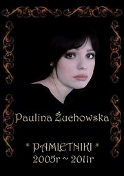 Pamitniki 2005-2011, Paulina uchowska