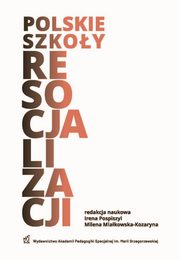 Polskie szkoy resocjalizacji, Irena Pospiszyl, Milena Miakowska-Kozaryna