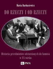 Do rzeczy i od rzeczy, Maria Barbasiewicz