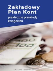 Zakadowy Plan Kont - praktyczne przykady ksigowa, Katarzyna Trzpioa