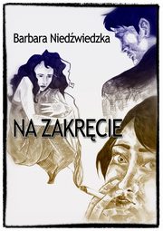 Na zakrcie, Barbara Niedwiedzka