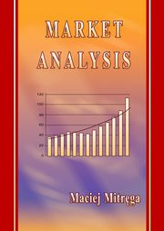 Market analysis, Maciej Mitrga