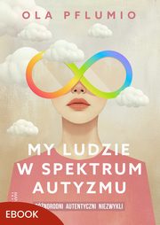 My ludzie w spektrum autyzmu, Aleksandra Pflumio