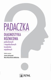 ksiazka tytu: Padaczka autor: Joanna Jdrzejczak, Maria Mazurkiewicz-Bedziska