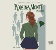 Rodzina Monet. Diament 1 (t.4), Weronika Marczak