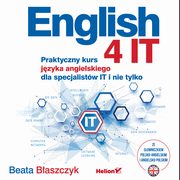 English 4 IT. Praktyczny kurs jzyka angielskiego dla specjalistw IT i nie tylko, Beata Baszczyk