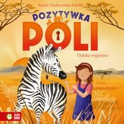 Pozytywka Poli. Daleka wyprawa, Aniela Cholewiska-Szkolik