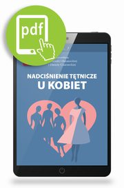 ksiazka tytu: Nadcinienie ttnicze u kobiet autor: Agnieszka Olszanecka, Danuta Czarnecka