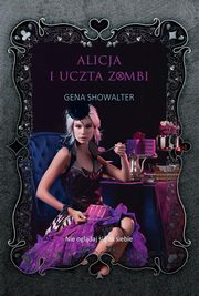 Alicja i uczta zombi, Gena Showalter