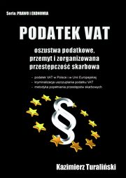 Podatek VAT Oszustwa podatkowe, przemyt i zorganizowana przestpczoc skarbowa, Kazimierz Turaliski