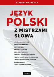 Jzyk polski z mistrzami sowa, Stanisaw Mdak