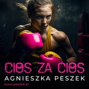 Cios za cios, Agnieszka Peszek