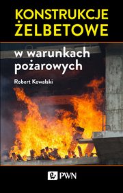 Konstrukcje elbetowe w warunkach poarowych, Robert Kowalski