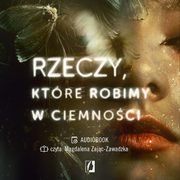 Rzeczy, ktre robimy w ciemnoci, Dominika van Eijkelenborg