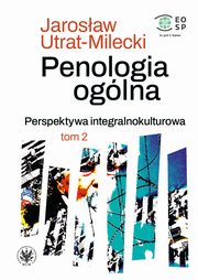 Penologia oglna. Perspektywa integralnokulturowa. Tom 2, Jarosaw Utrat-Milecki