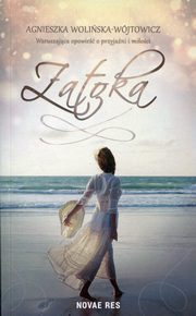 Zatoka, Agnieszka Woliska-Wjtowicz