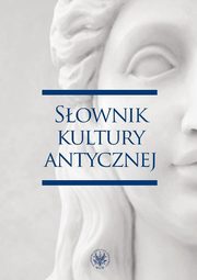 ksiazka tytu: Sownik kultury antycznej autor: 