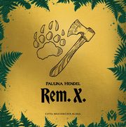 REM-X, Paulina Hendel