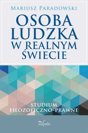Osoba ludzka w realnym wiecie, Mariusz Paradowski