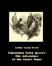 Tajemnica lwiej grzywy. The Adventure of the Lion?s Mane, Arthur Conan Doyle