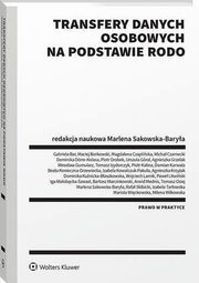 Transfery danych osobowych na podstawie RODO, Pawe Litwiski, Agnieszka Grzelak, Arwid Mednis, Marlena Sakowska-Barya, Gabriela Bar, Damian Karwala, Bartosz Marcinkowski, Izabela Kowalczuk-Pakua, Piotr Drobek, Mirosaw Gumularz, Mariola Wickowska, Tomasz Izydorczyk, Dominika Kunicka-Baszkowska,