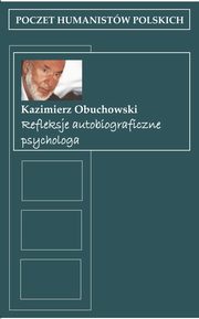 Refleksje autobiograficzne psychologa, Kazimierz Obuchowski