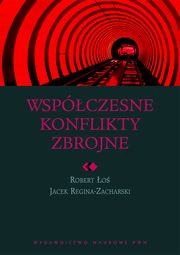 Wspczesne konflikty zbrojne, Robert o, Jacek Reginia-Zacharski