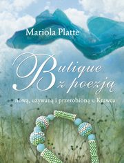 ksiazka tytu: Butique z poezj now, uywan i przerobion u Krawca autor: Mariola Platte