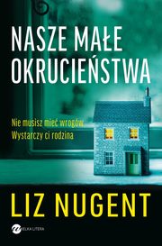 Nasze mae okruciestwa, Liz Nugent