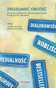 Zrozumie obco. Recepcja literatury niemieckojzycznej w Polsce po 1989 roku, 