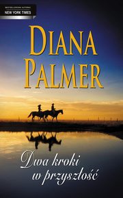 Dwa kroki w przyszo, Diana Palmer