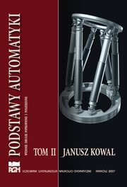 Podstawy automatyki. Tom 2, Janusz Kowal