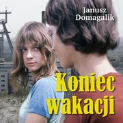 Koniec wakacji, Janusz Domagalik