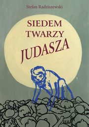 ksiazka tytu: Siedem twarzy Judasza autor: Stefan Radziszewski