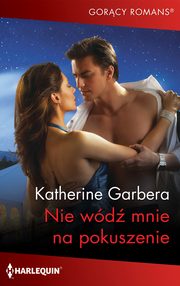 Nie wd mnie na pokuszenie, Katherine Garbera