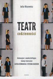 ksiazka tytu: Teatr codziennoci autor: Julia Kluzowicz