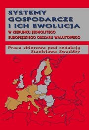 Systemy gospodarcze i ich ewolucja w kierunku jednolitego europejskiego obszaru walutowego, 