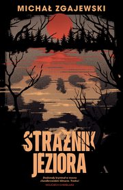 ksiazka tytu: Stranik jeziora autor: Micha Zgajewski